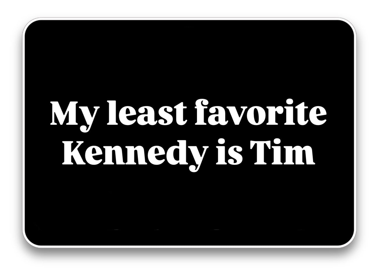 Least Favorite Kennedy Slap
